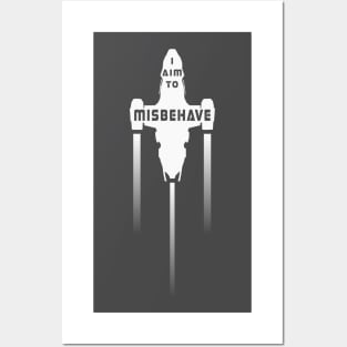 I Aim To Misbehave Posters and Art